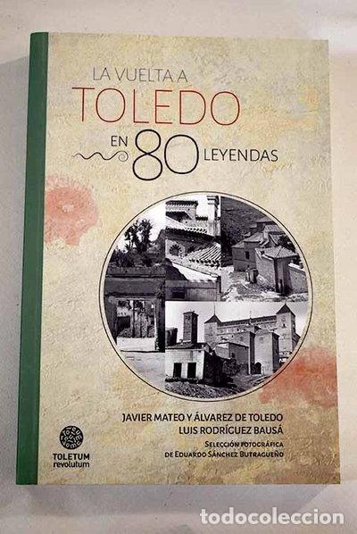 Libros: La vuelta a Toledo en 80 leyendas- 9788494966910