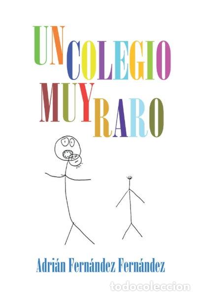 Libros: Un colegio muy raro- 9798556533745