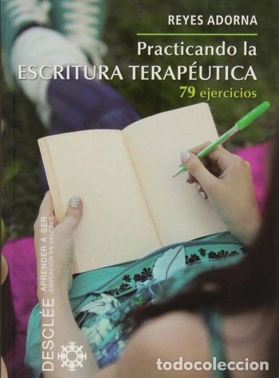 Libros: Practicando la escritura terap&eacute;utica- 9788433026767