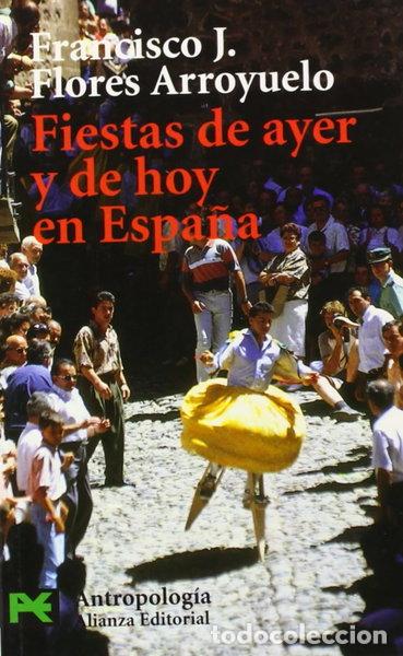 B&uuml;cher: Fiestas de ayer y de hoy en Espa&ntilde;a- 9788420672137