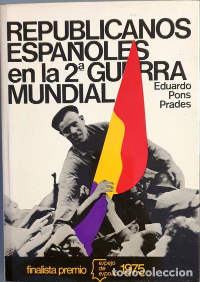Libros: Republicanos espa&ntilde;oles en la 2&ordf; Guerra Mundial- 9788432056116