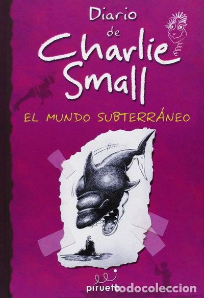 Libros: Diario de Charlie Small. El mundo subterr&aacute;neo- 9788415235262