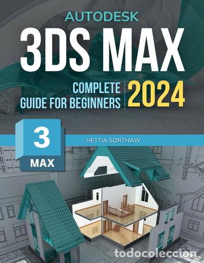 Libros: 3Ds Max Complete 2024 Guide for Beginners- 9798870166100