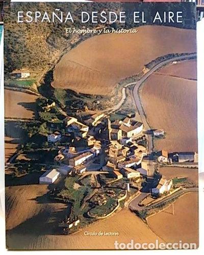 books: Espa&ntilde;a Desde El Aire, 3. El Hombre Y La Historia- 9788422699743