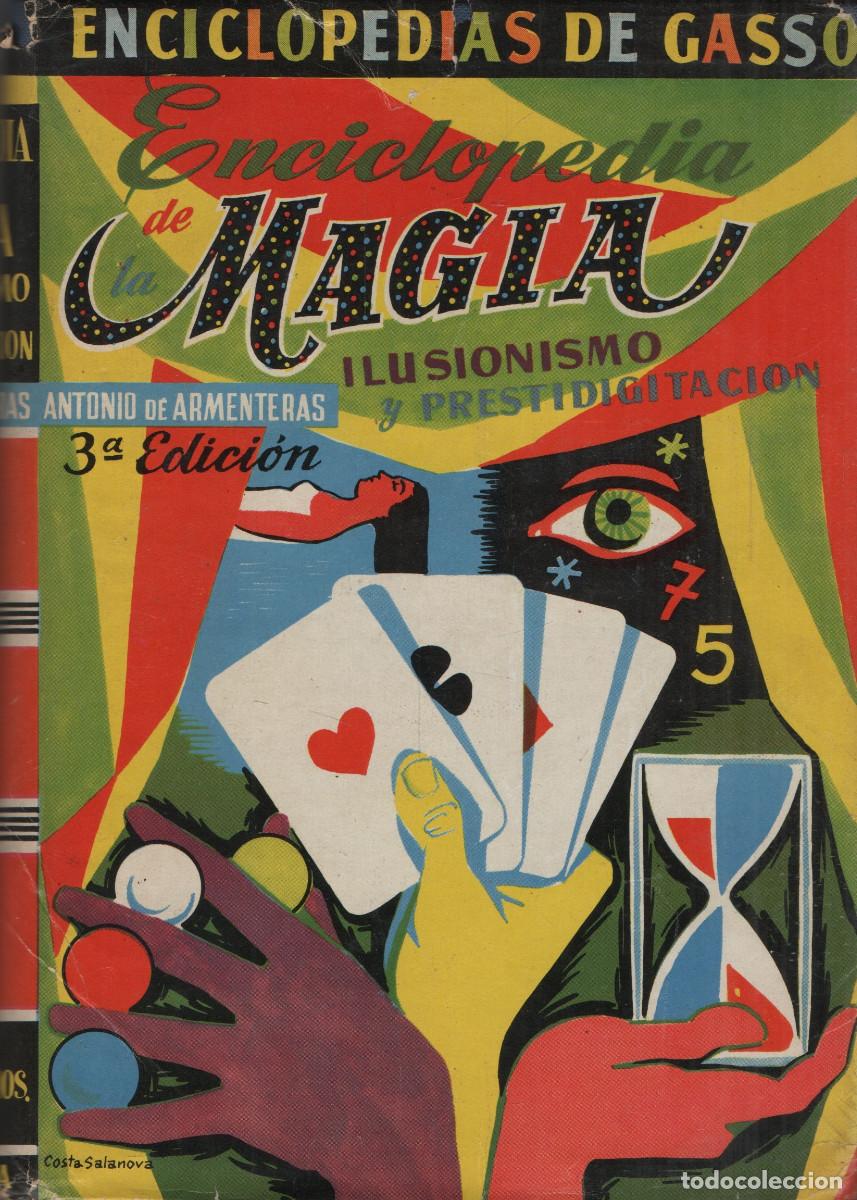 Livros em segunda m&atilde;o: Enciclopedia de la magia, ilusionismo y prestidigitaci&oacute;n.Antonio de Armenteras.Gass&oacute; Editores.1959.