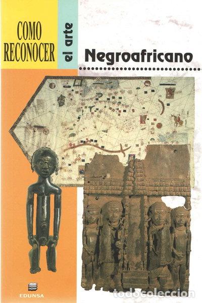 Libri di seconda mano: C&oacute;mo reconocer el arte negroafricano- 9788477471257