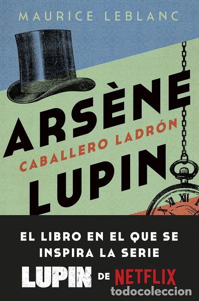 Libros: Ars&egrave;ne Lupin. Caballero ladr&oacute;n- 9788408246893