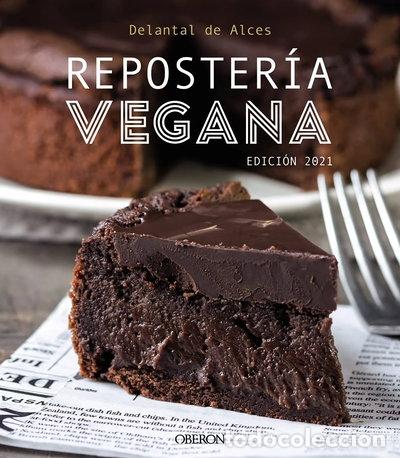 Libros: Reposter&iacute;a Vegana. Edici&oacute;n 2021- 9788441544123