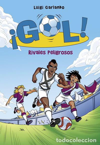 Libros: &iexcl;Gol! 38. Rivales peligrosos- 9788490436196