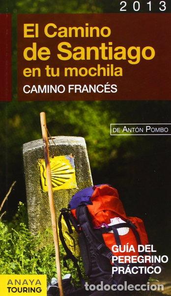 Libros: El Camino de Santiago en tu mochila. Camino Franc&eacute;s- 9788499355450