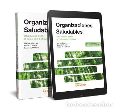 Libros: Organizaciones Saludables. Una mirada desde la Psicolog&iacute;a Positiva- 9788413090764