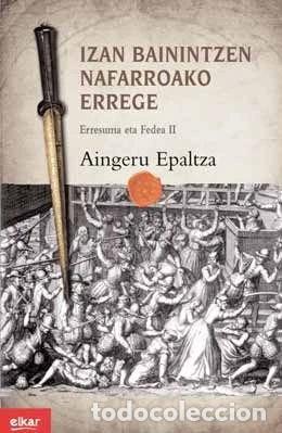 Libri di seconda mano: Izan bainintzen Nafarroako errege- 9788497837330