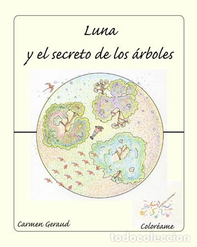 Libros: Luna, y el secreto de los &aacute;rboles- 9798453416622