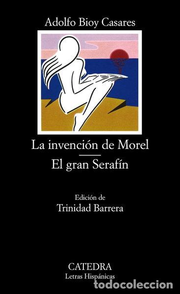 B&uuml;cher: La invenci&oacute;n de Morel; El gran Seraf&iacute;n- 9788437603391