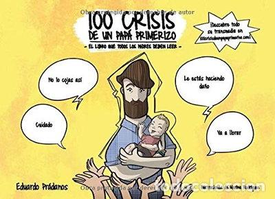 Libros: 100 Crisis de un Pap&aacute; Primerizo- 9781723999840