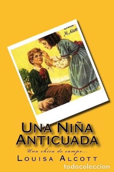 Libros: Una ni&ntilde;a anticuada- 9781546415985