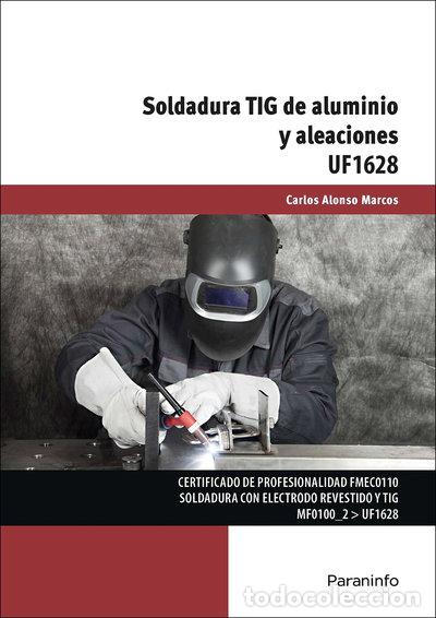 B&uuml;cher: Soldadura TIG de aluminio y aleaciones- 9788428398480