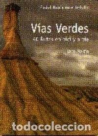 Libros: V&iacute;as verdes: 40 rutas en bici y a pie- 9788493557089