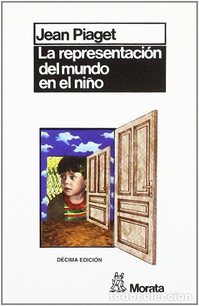 Libros: La representaci&oacute;n del mundo en el ni&ntilde;o- 9788471121325