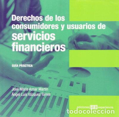 Libros: Derechos de los consumidores y usuarios de servicios financieros- 9788415179740