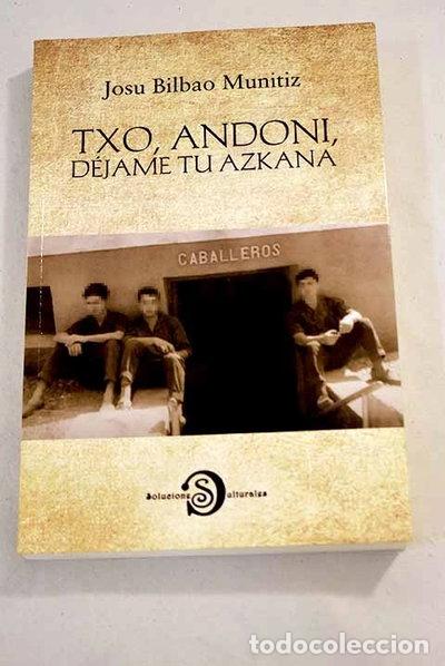 Libros: Txo Andoni, d&eacute;jame tu azkana- 9788412368680