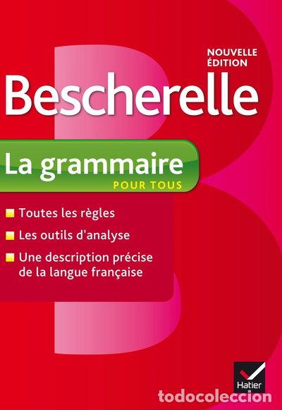 Livres: Bescherelle La grammaire pour tous- 9782218952005