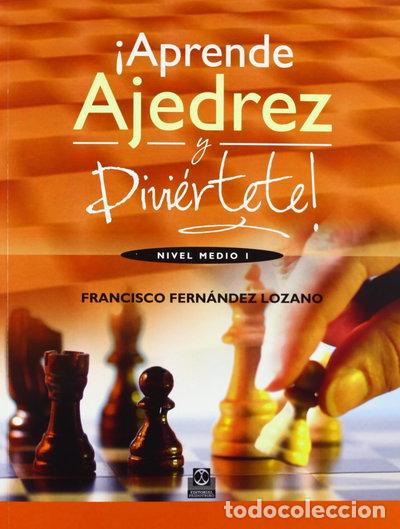 Livres: &iexcl;Aprende ajedrez y divi&eacute;rtete! Nivel medio I- 9788499101835