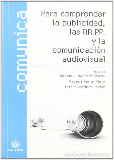 Libri di seconda mano: Para comprender la publicidad, las RR.PP. y la comunicaci&oacute;n audiovisual- 9788498767186