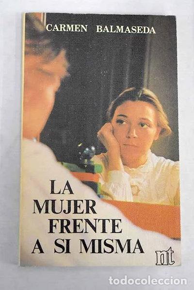 Libros: La mujer frente a s&iacute; misma- 9788431308254