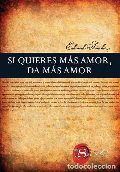 Libros: Si quieres m&aacute;s amor, da m&aacute;s amor- 9788492716807