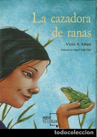 Libros: La cazadora de ranas- 9788494746413