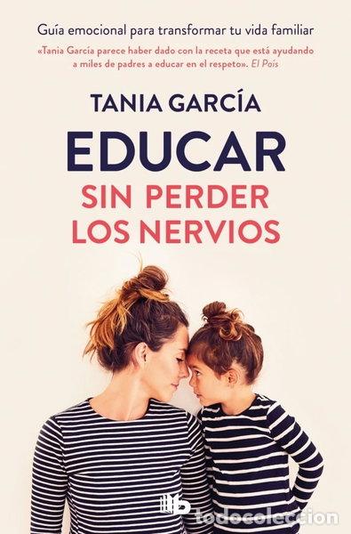 B&uuml;cher: EDUCAR SIN PERDER LOS NERVIOS- 9788413149516