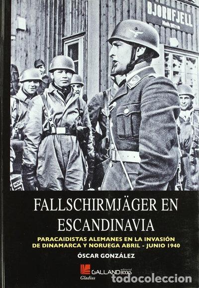 Libros: Fallschirmj&auml;ger en Escandinavia- 9788493625191