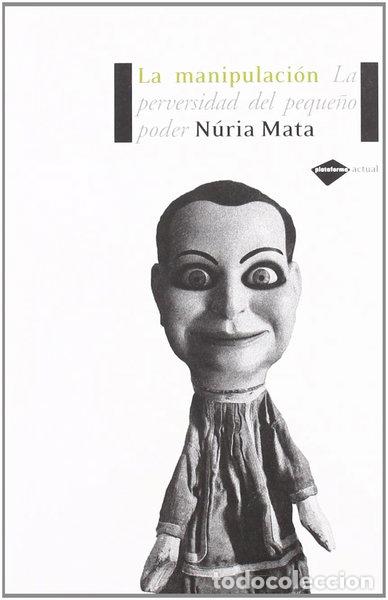 B&uuml;cher: Manipulaci&oacute;n, la perversidad del peque&ntilde;o poder- 9788493596255