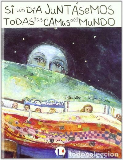 B&uuml;cher: Si un d&iacute;a junt&aacute;semos todas las camas del mundo- 9788493756925