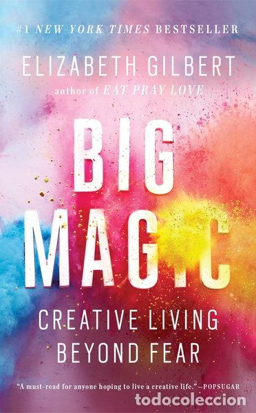 Livres: Big Magic: Creative Living Beyond Fear- 9780735214170