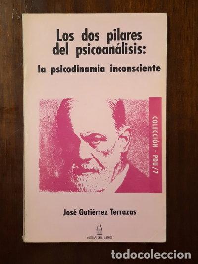 Livres: Los dos pilares del psicoan&aacute;lisis: la psicodinamia inconsciente- 9788472794405