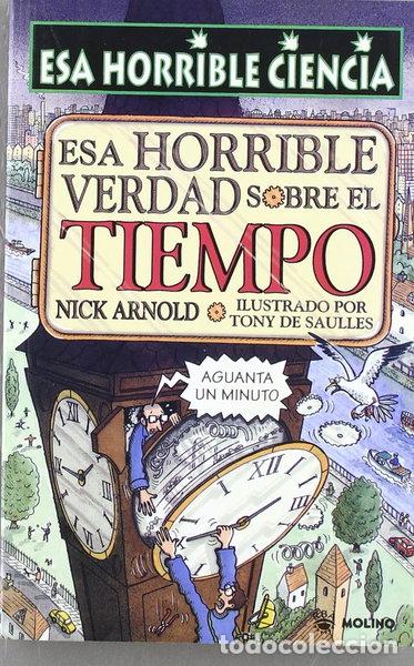Libros: Esa horrible verdad sobre el tiempo- 9788498672855