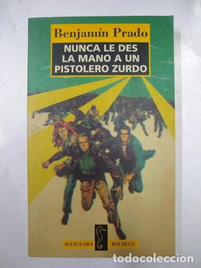 B&uuml;cher: Nunca le des la mano a un pistolero zurdo- 9788420478319