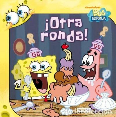 Libros: Bob Esponja. &iexcl;Otra ronda!- 9788444104140
