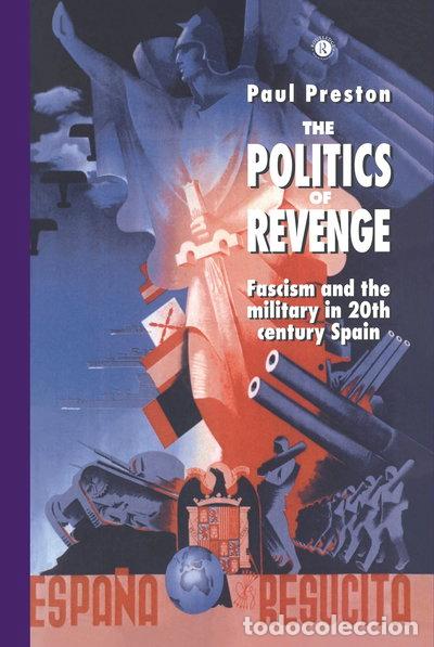 Libros: The Politics of Revenge: Fascism and the Military in 20th-Century Spain- 9780044454632