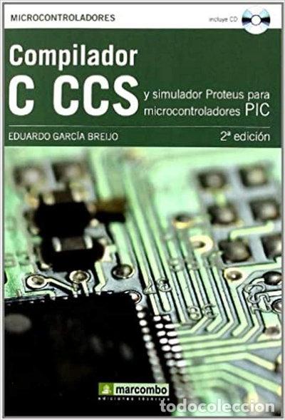 Livres: Compilador C CCS y Simulador Proteus para Microcontroladores PIC- 9788426714299