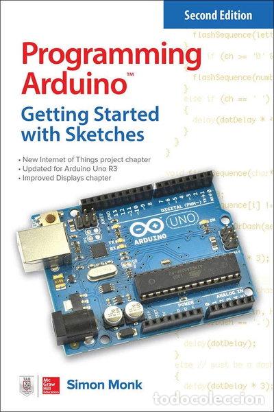 Livres: Programming Arduino: Getting Started with Sketches- 9781259641633