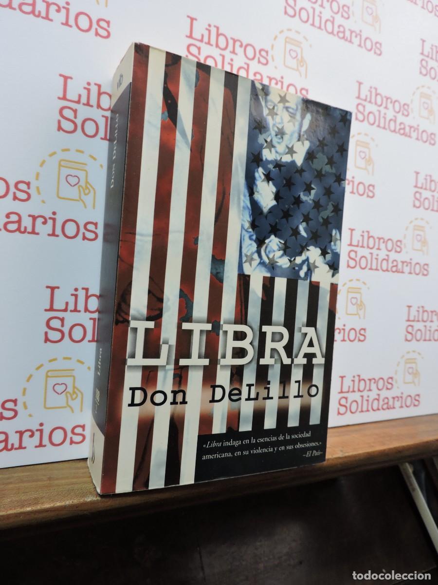 Libros: Libra. DELILLO, Don. Ed. Ediciones B. Barcelona, 1998