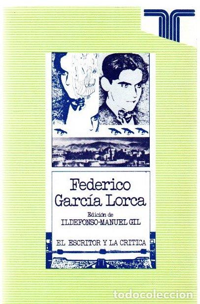 Libros: Federico Garc&iacute;a Lorca. El escritor y la cr&iacute;tica - Gil, Ildefonso-Manuel (Ed.)