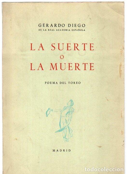 Libros: La suerte o la muerte. Poema del toreo - Diego, Gerardo