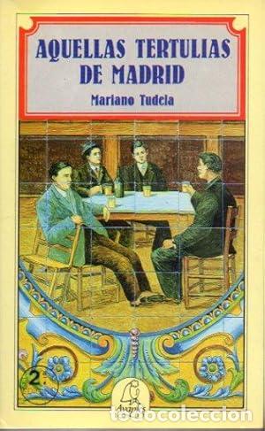 Libros: Aquellas tertulias de Madrid - Tudela, Mariano