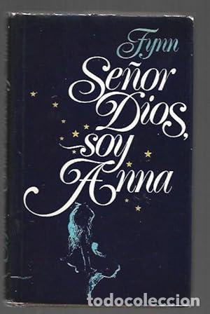 Libros: SE&Ntilde;OR DIOS, SOY ANNA. - FYNN. TDK941