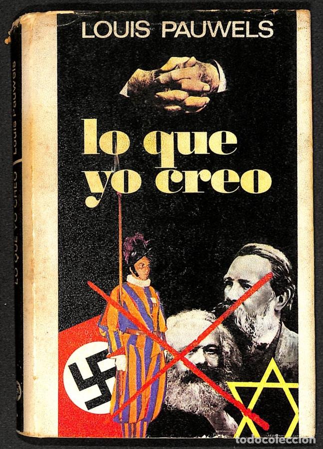 Libros: LO QUE YO CREO. - PAUWELS Louis. TDK882