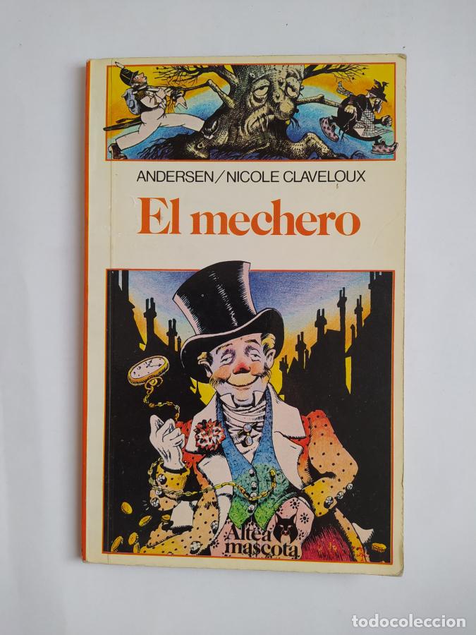 Libros: EL MECHERO. - Andersen /Nicole Claveloux. TDK570
